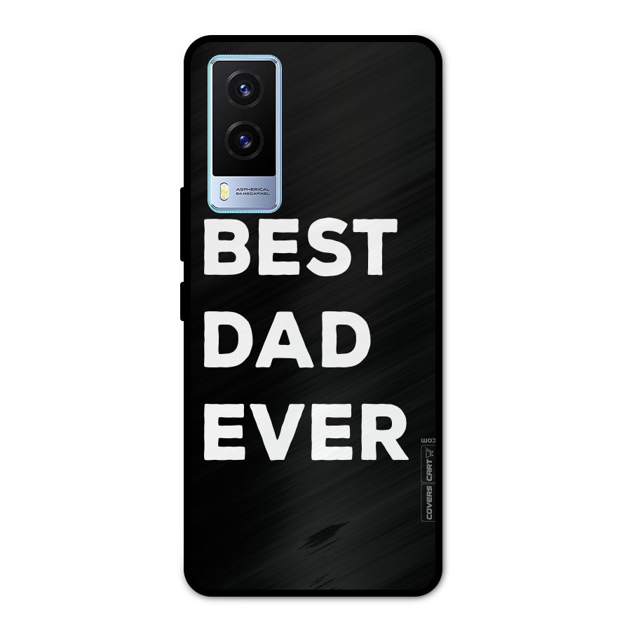 Best Dad Ever Metal Back Case for Vivo V21e 5G