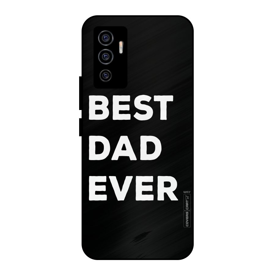 Best Dad Ever Metal Back Case for Vivo V23e