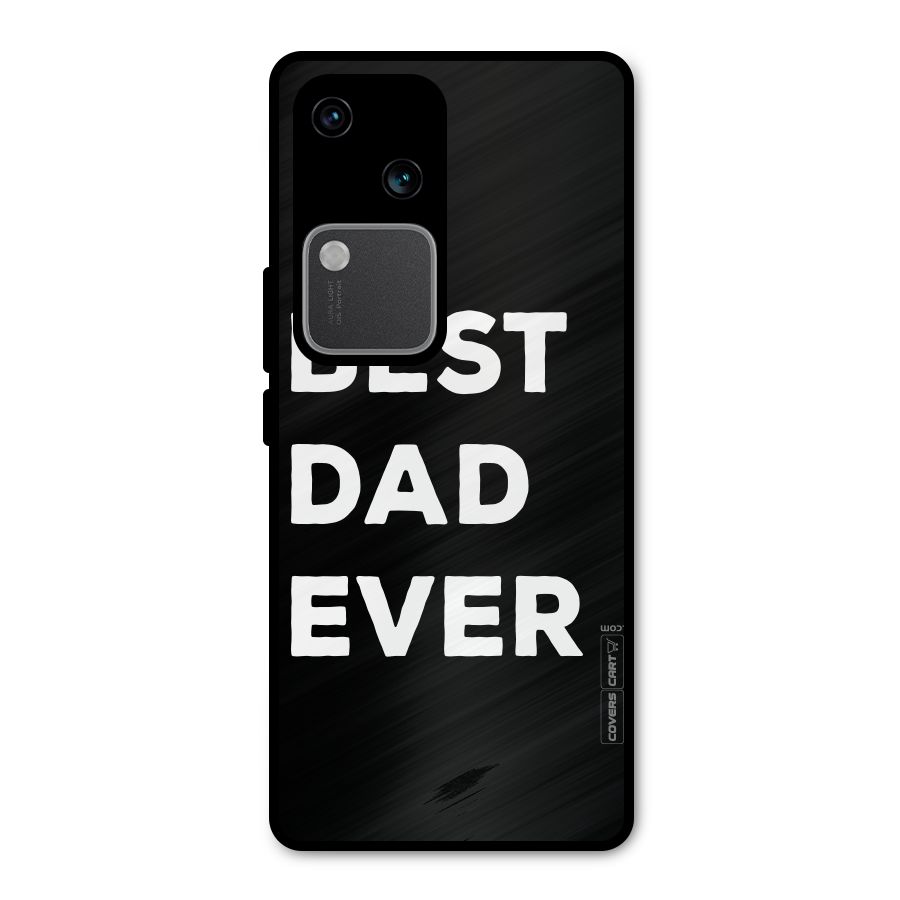 Best Dad Ever Metal Back Case for Vivo V30
