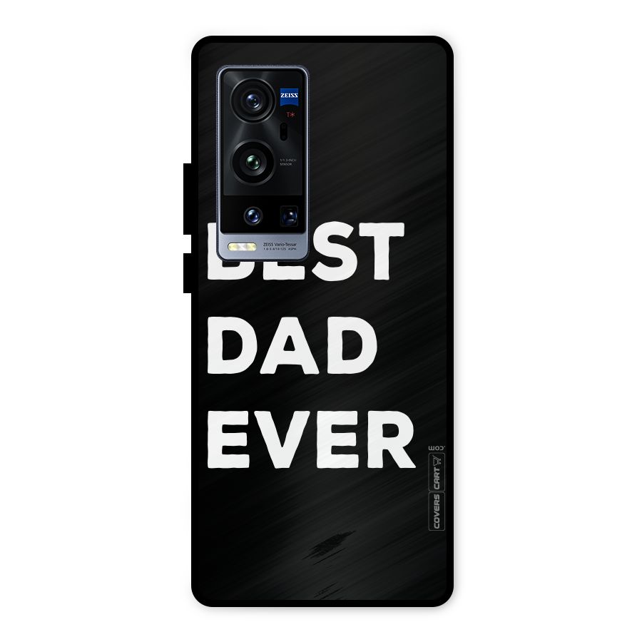 Best Dad Ever Metal Back Case for Vivo X60 Pro Plus