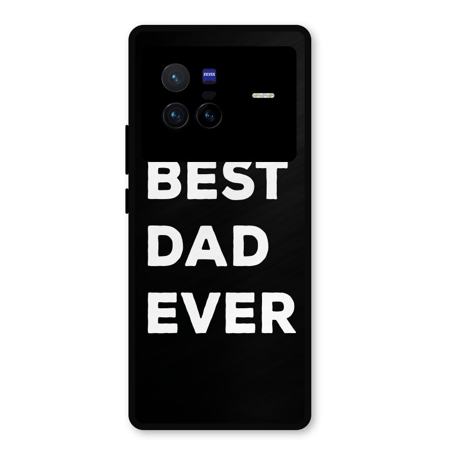 Best Dad Ever Metal Back Case for Vivo X80