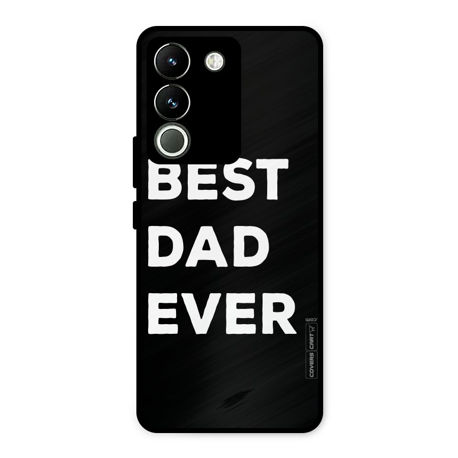 Best Dad Ever Metal Back Case for Vivo Y200