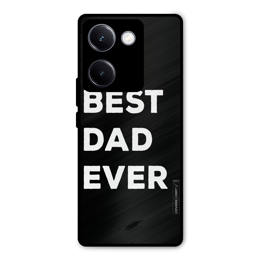 Best Dad Ever Metal Back Case for Vivo Y300 Plus