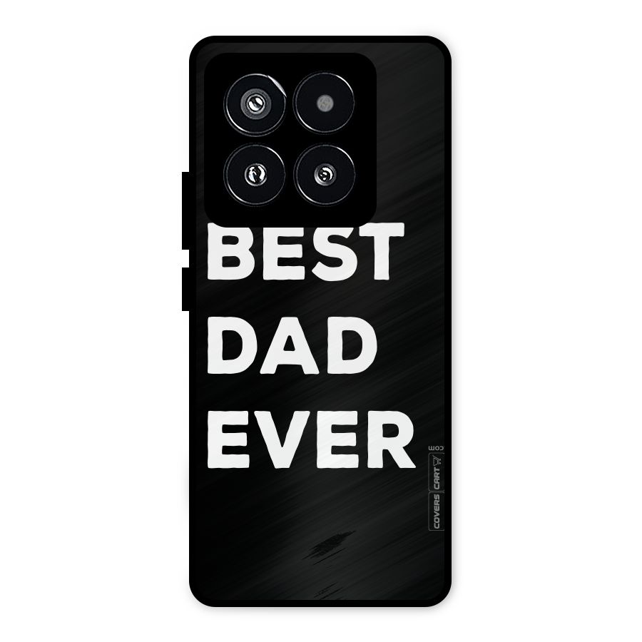 Best Dad Ever Metal Back Case for Xiaomi 14 Pro
