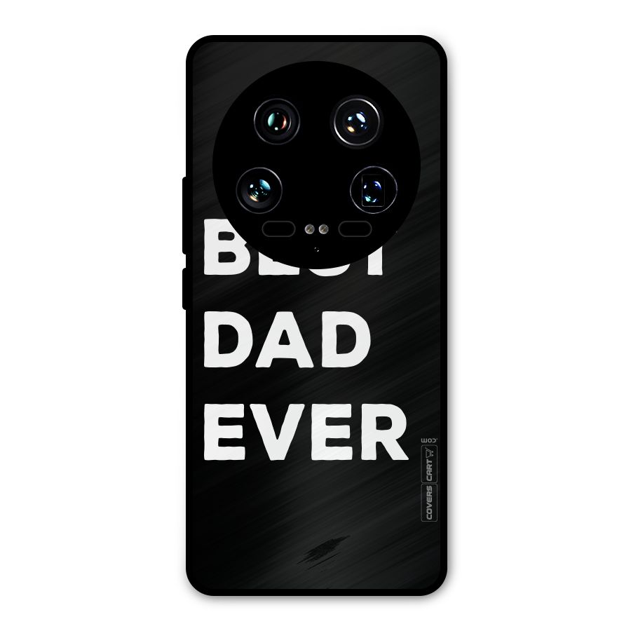 Best Dad Ever Metal Back Case for Xiaomi 14 Ultra