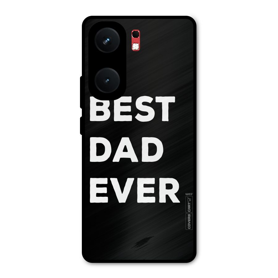 Best Dad Ever Metal Back Case for iQOO Neo 9 Pro