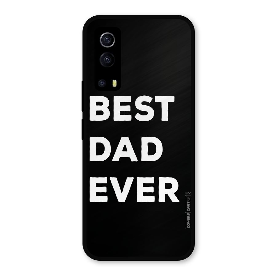 Best Dad Ever Metal Back Case for iQOO Z3