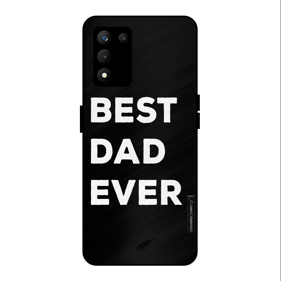 Best Dad Ever Metal Back Case for realme 9 5G SE
