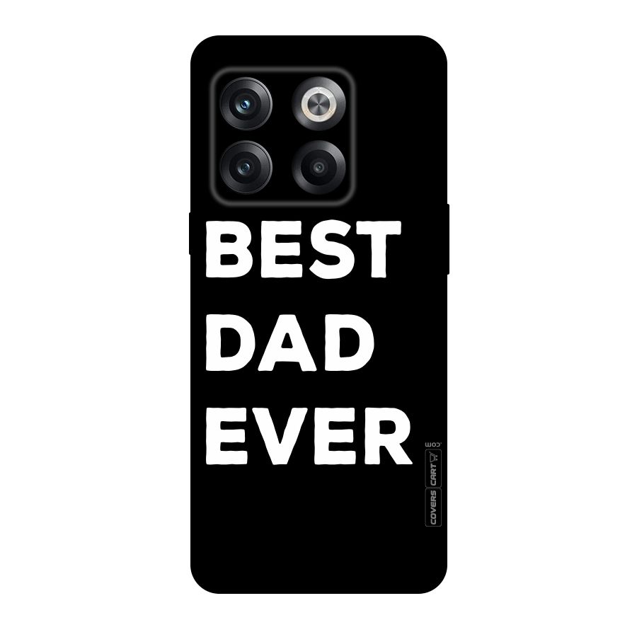 Best Dad Ever Original Polycarbonate Back Case for OnePlus 10T