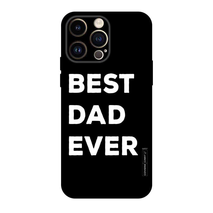 Best Dad Ever Original Polycarbonate Back Case for iPhone 14 Pro Max