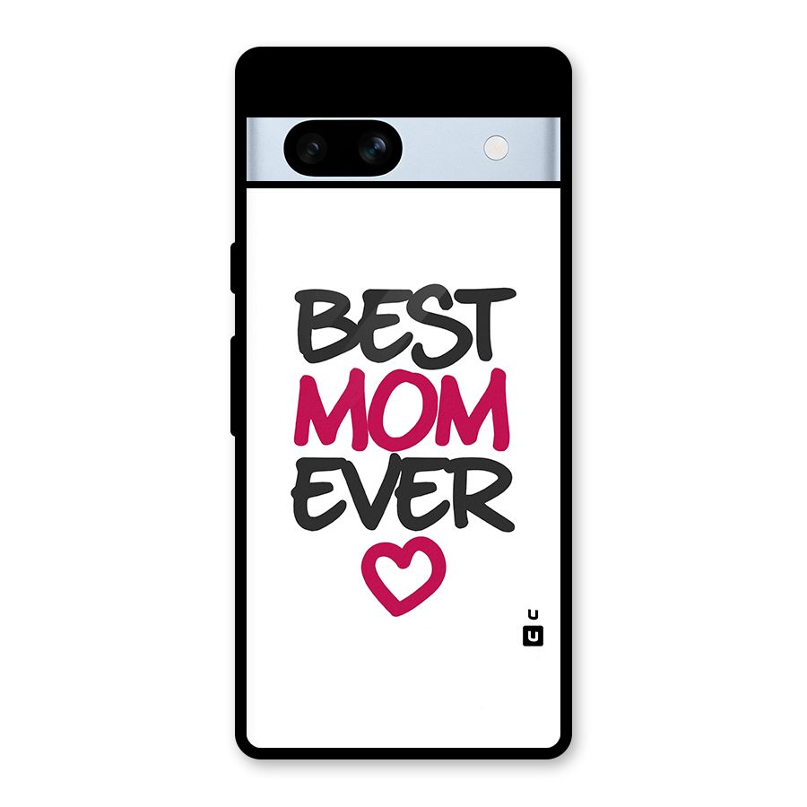 Best Mom Ever Glass Back Case for Google Pixel 7a