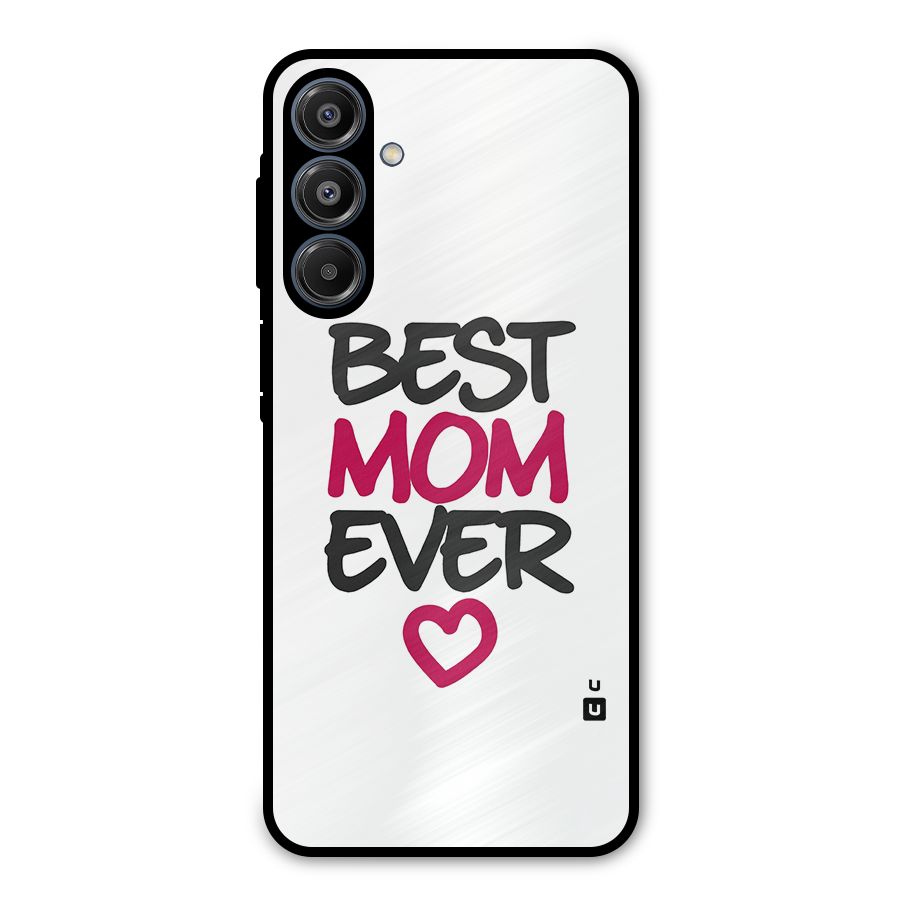 Best Mom Ever Metal Back Case for Galaxy A16 5G