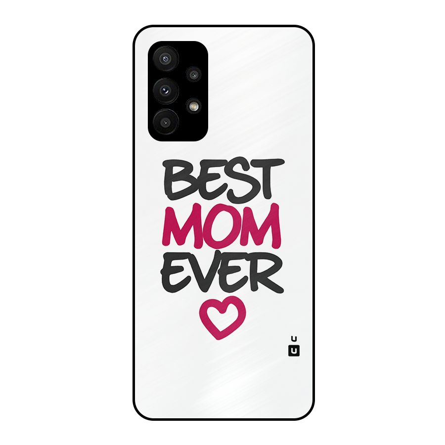 Best Mom Ever Metal Back Case for Galaxy A23