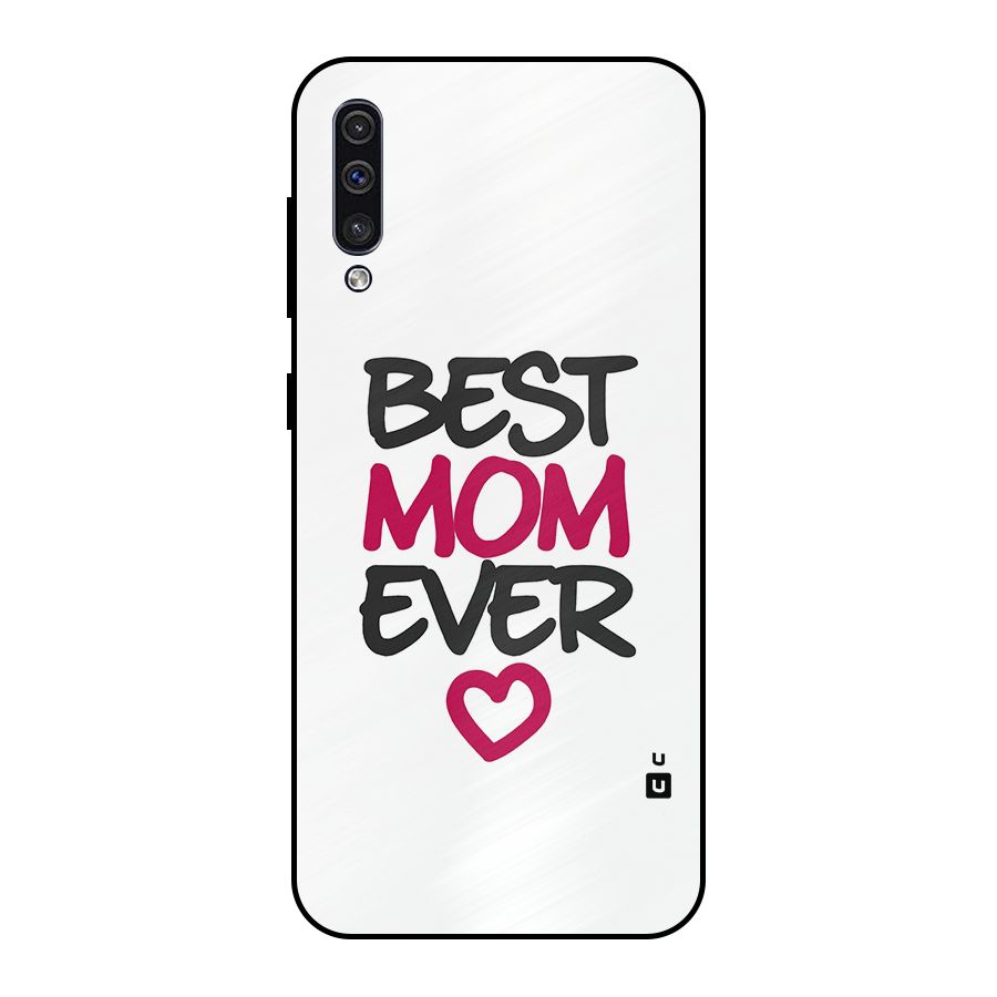 Best Mom Ever Metal Back Case for Galaxy A50