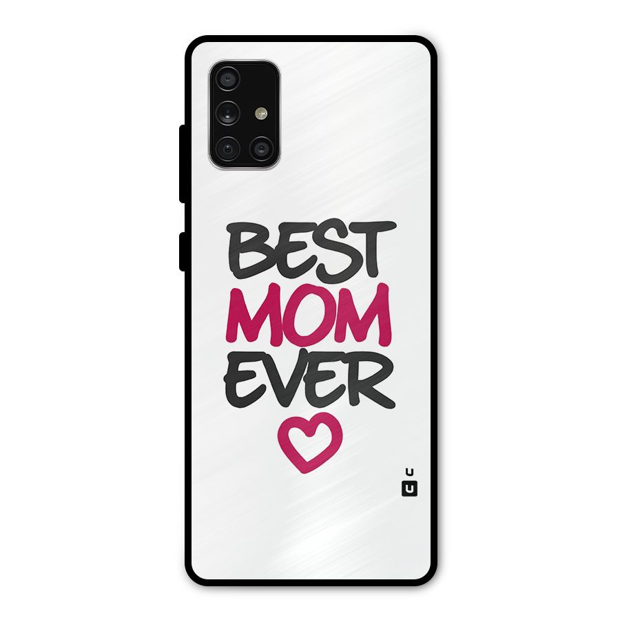 Best Mom Ever Metal Back Case for Galaxy A71