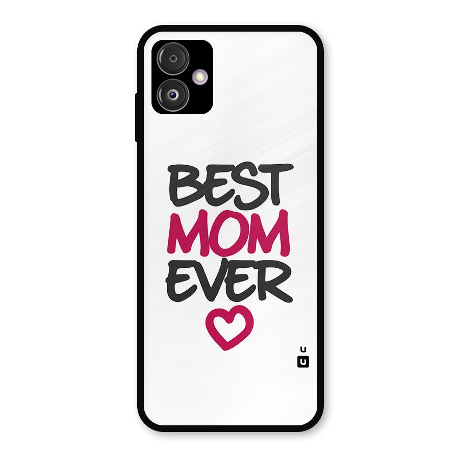 Best Mom Ever Metal Back Case for Galaxy F14
