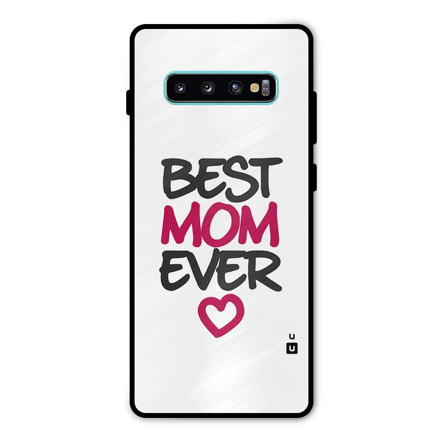 Best Mom Ever Metal Back Case for Galaxy S10 Plus