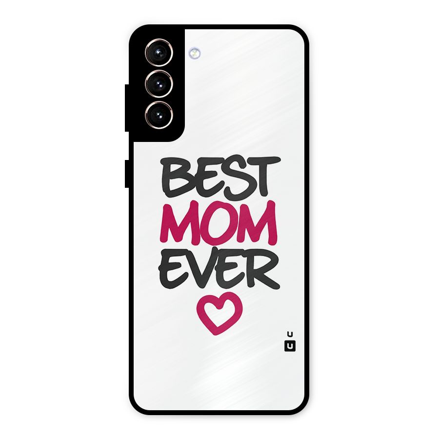 Best Mom Ever Metal Back Case for Galaxy S21 Plus