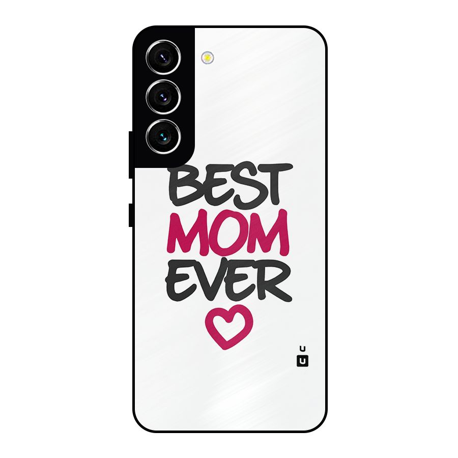 Best Mom Ever Metal Back Case for Galaxy S22 5G