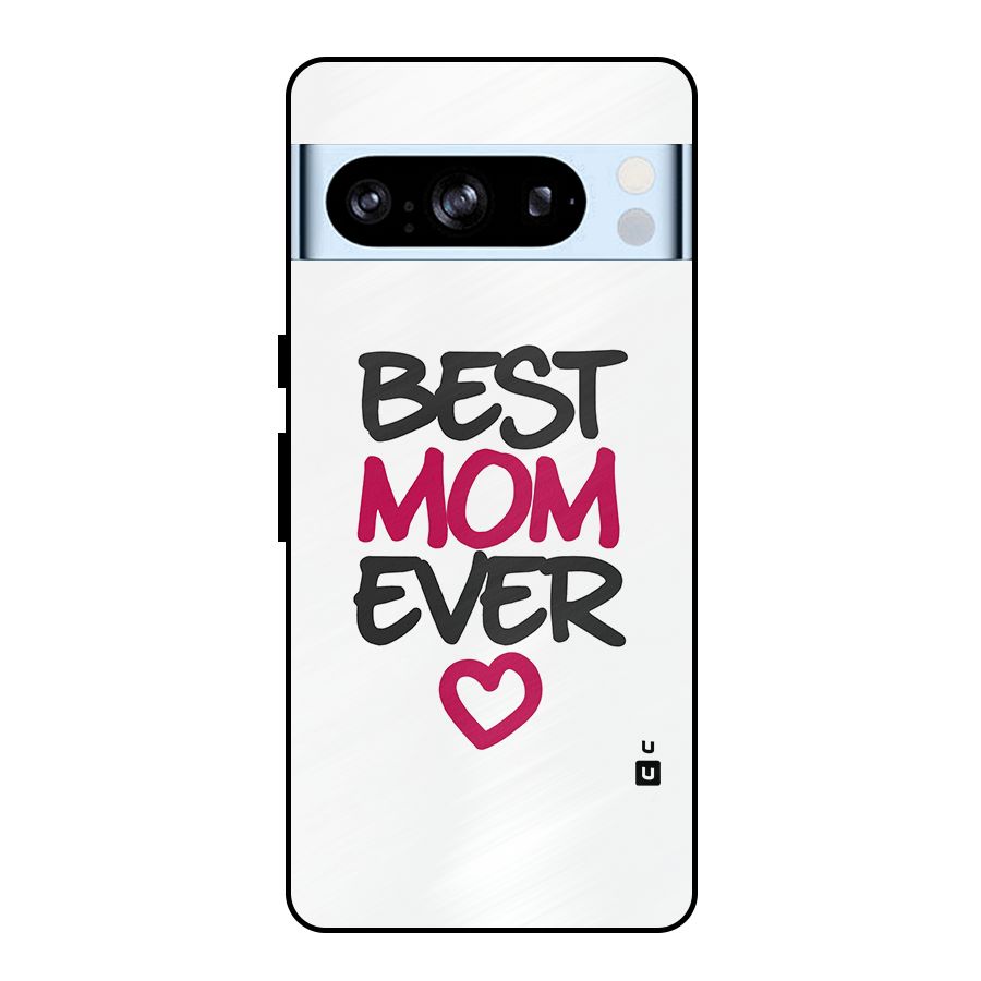 Best Mom Ever Metal Back Case for Google Pixel 8 Pro