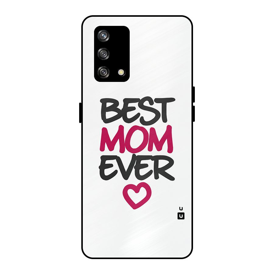 Best Mom Ever Metal Back Case for Oppo F19