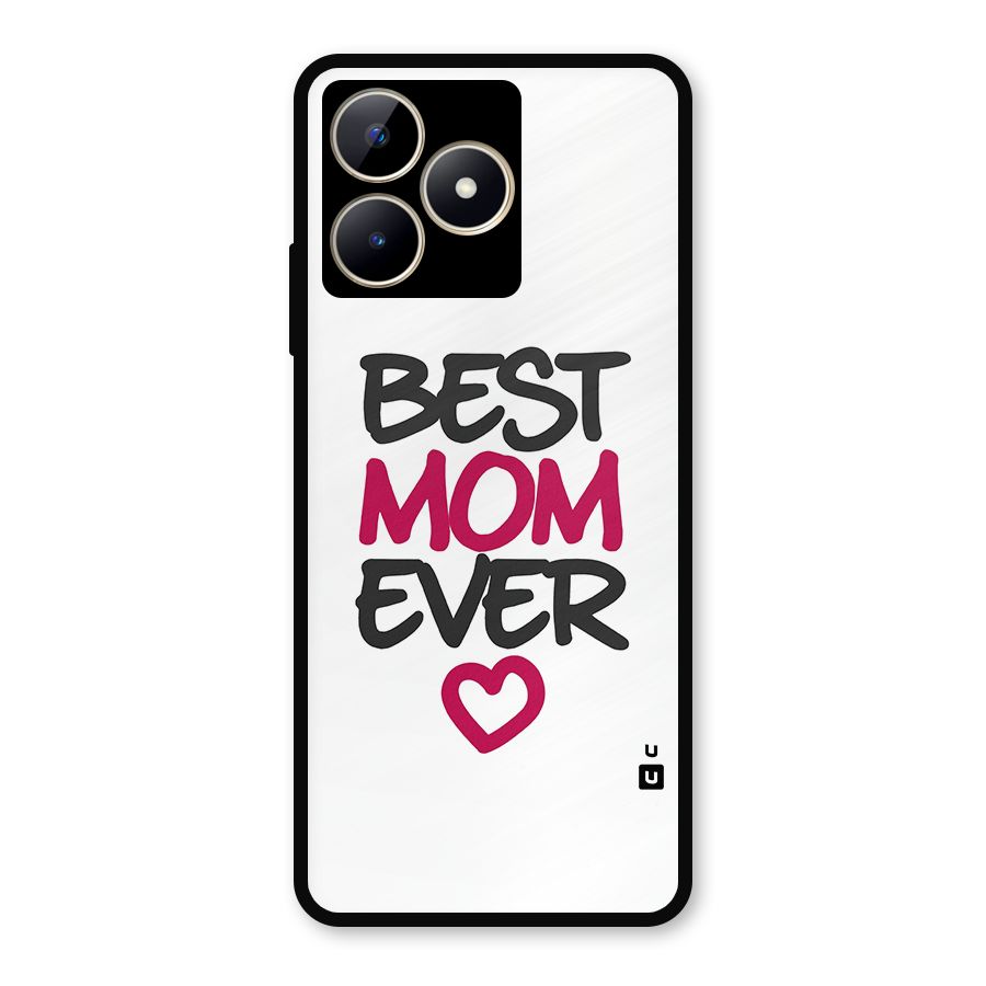 Best Mom Ever Metal Back Case for Realme C53
