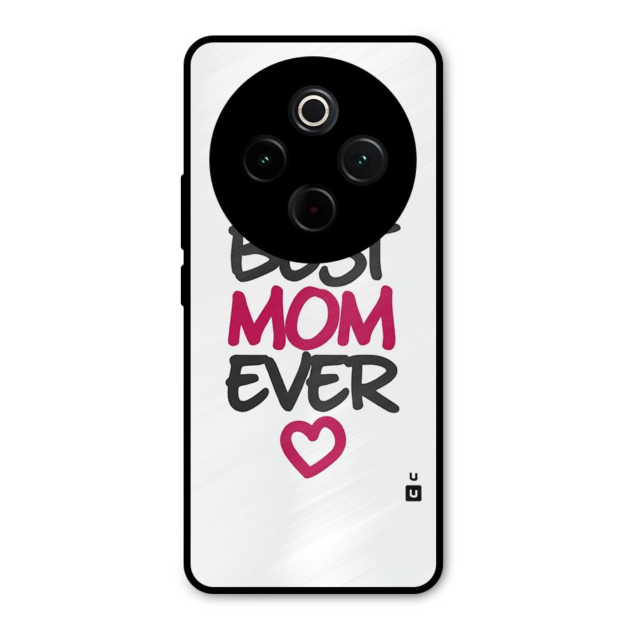 Best Mom Ever Metal Back Case for Vivo T4