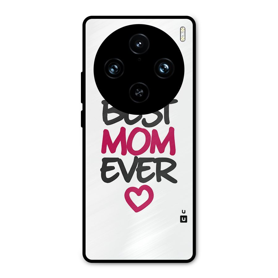 Best Mom Ever Metal Back Case for Vivo X100 Pro