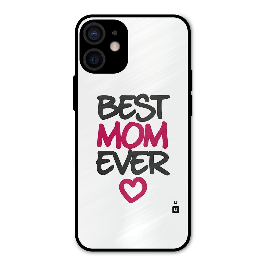 Best Mom Ever Metal Back Case for iPhone 12 Mini