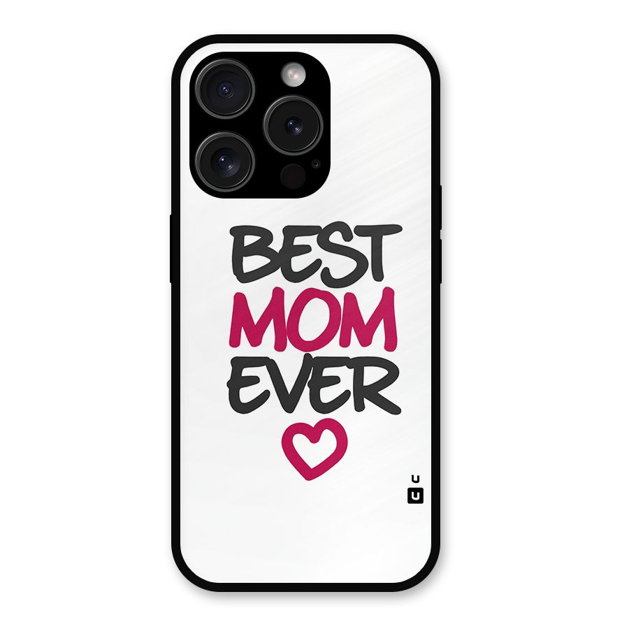 Best Mom Ever Metal Back Case for iPhone 15 Pro