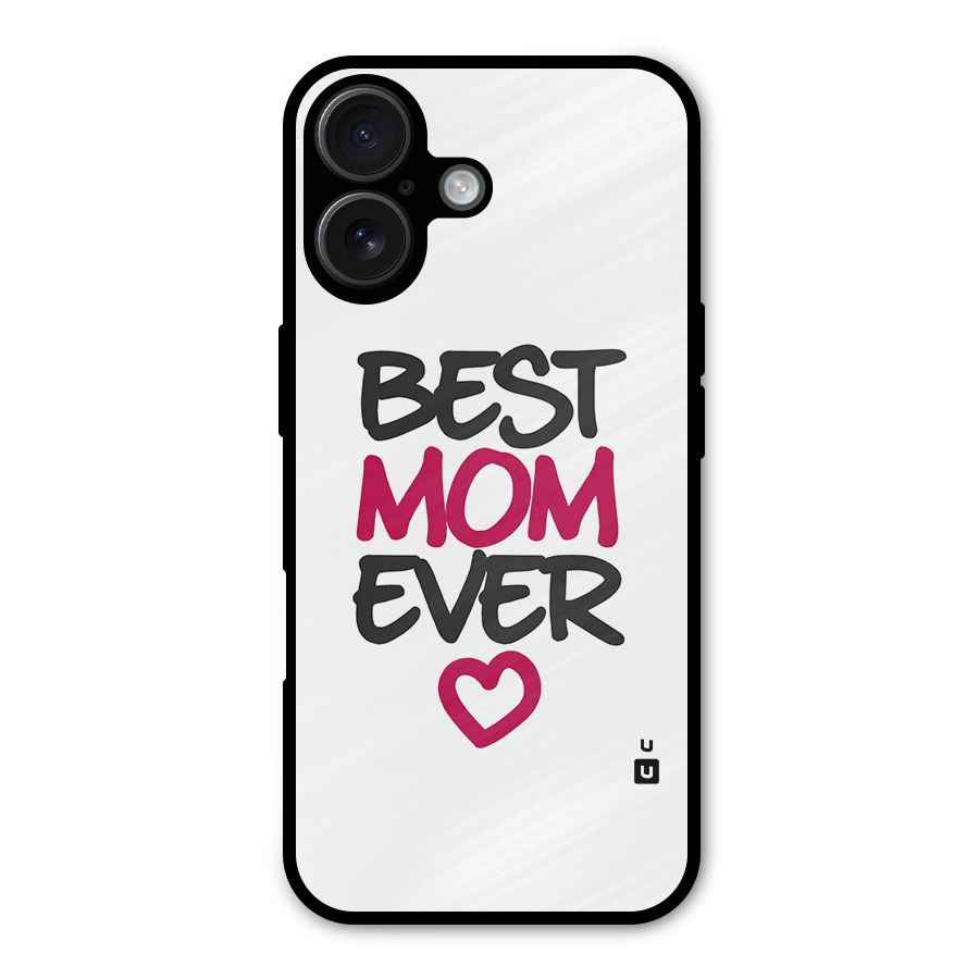Best Mom Ever Metal Back Case for iPhone 16
