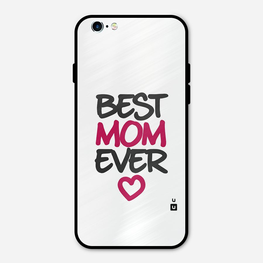 Best Mom Ever Metal Back Case for iPhone 6 6s