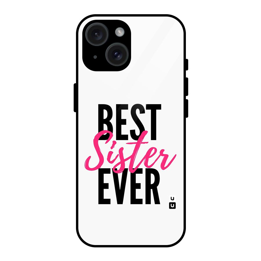Best Sister Ever Glass Back Case for iPhone 15