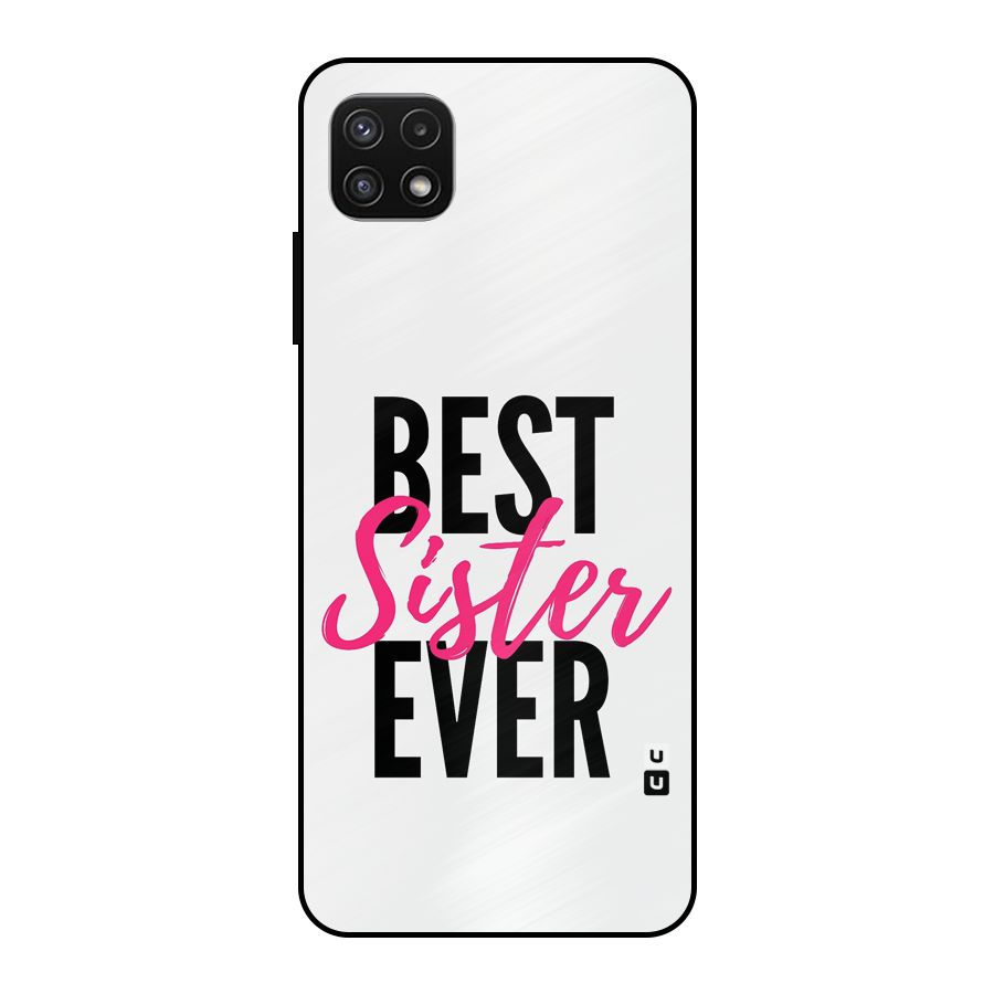 Best Sister Ever Metal Back Case for Galaxy A22 5G