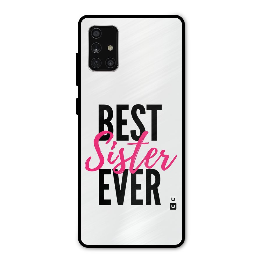 Best Sister Ever Metal Back Case for Galaxy A71