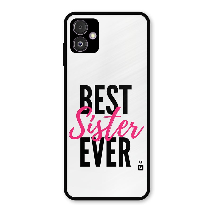 Best Sister Ever Metal Back Case for Galaxy F14