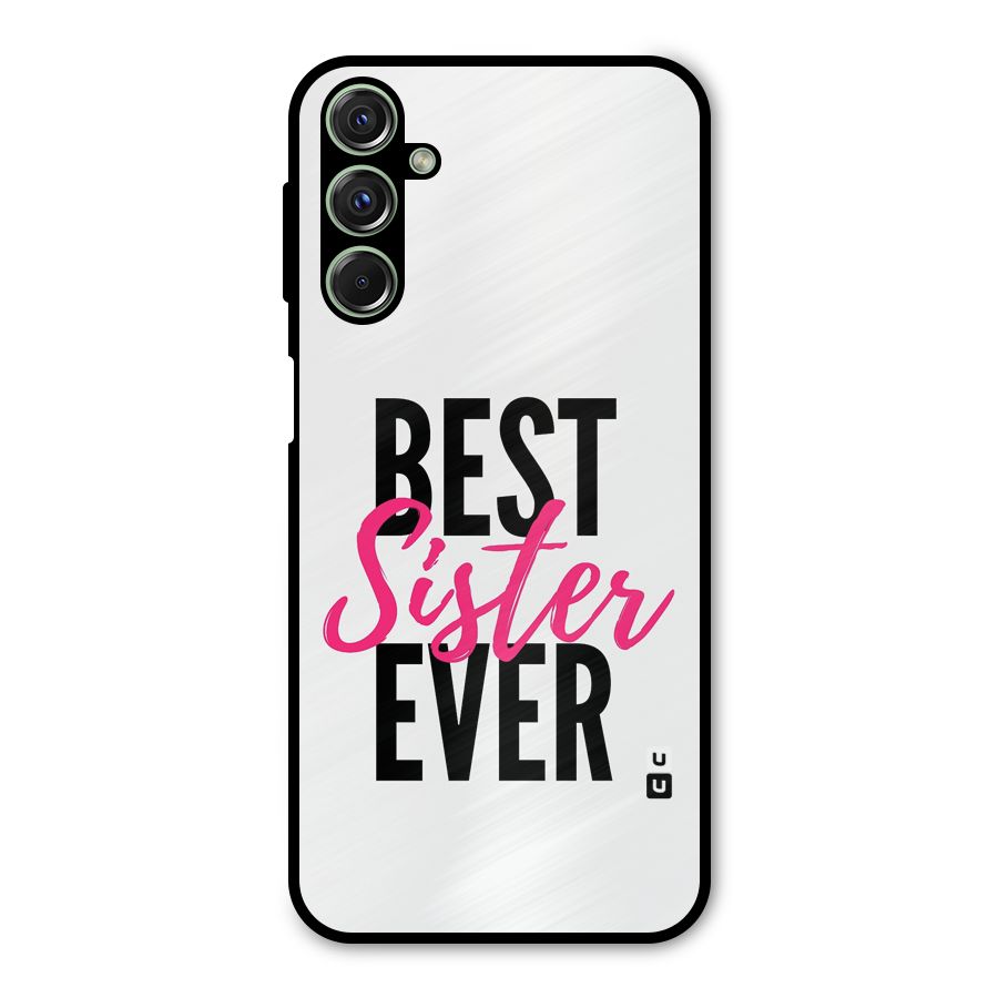 Best Sister Ever Metal Back Case for Galaxy F34