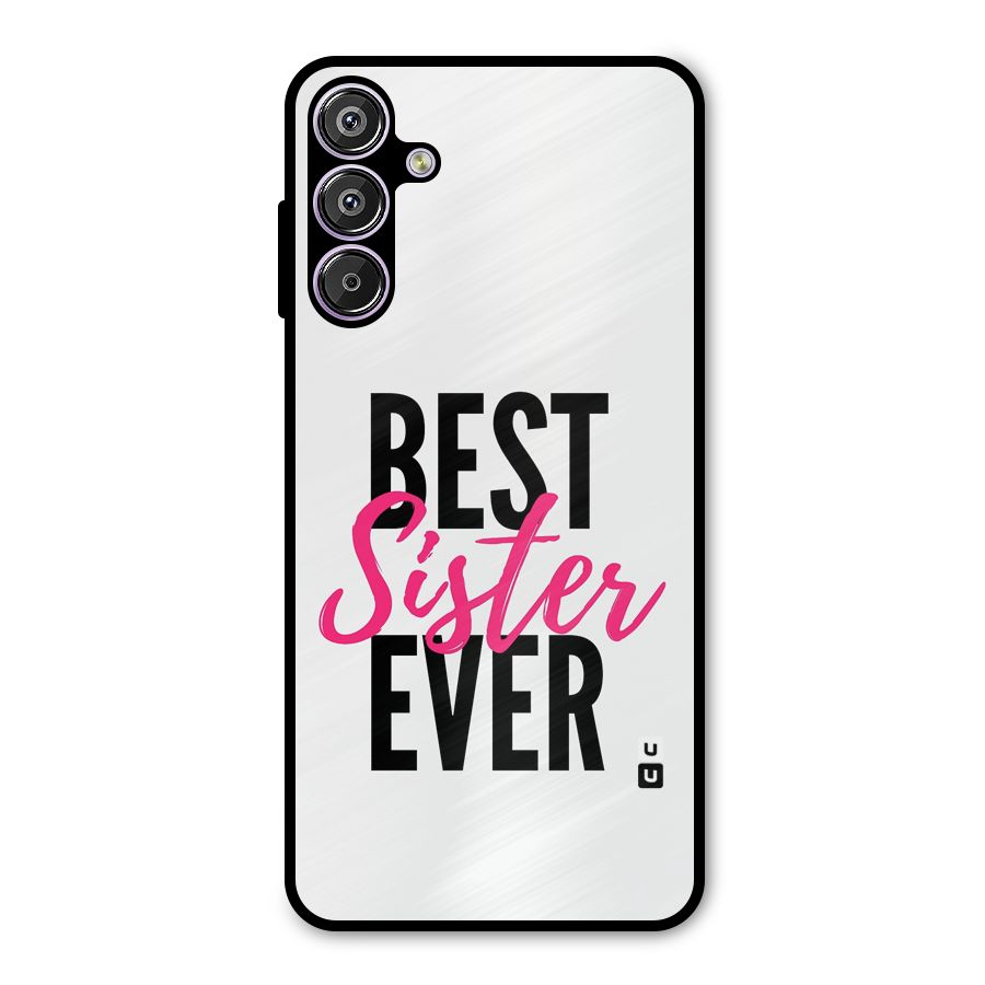 Best Sister Ever Metal Back Case for Galaxy M15