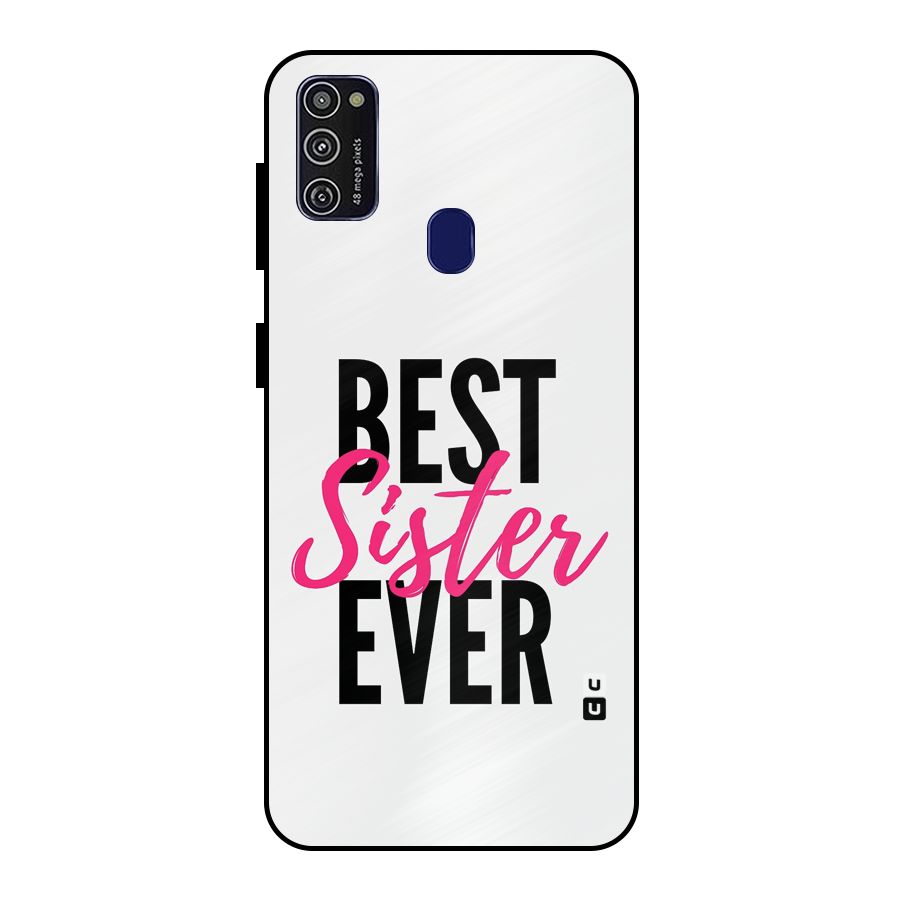 Best Sister Ever Metal Back Case for Galaxy M21