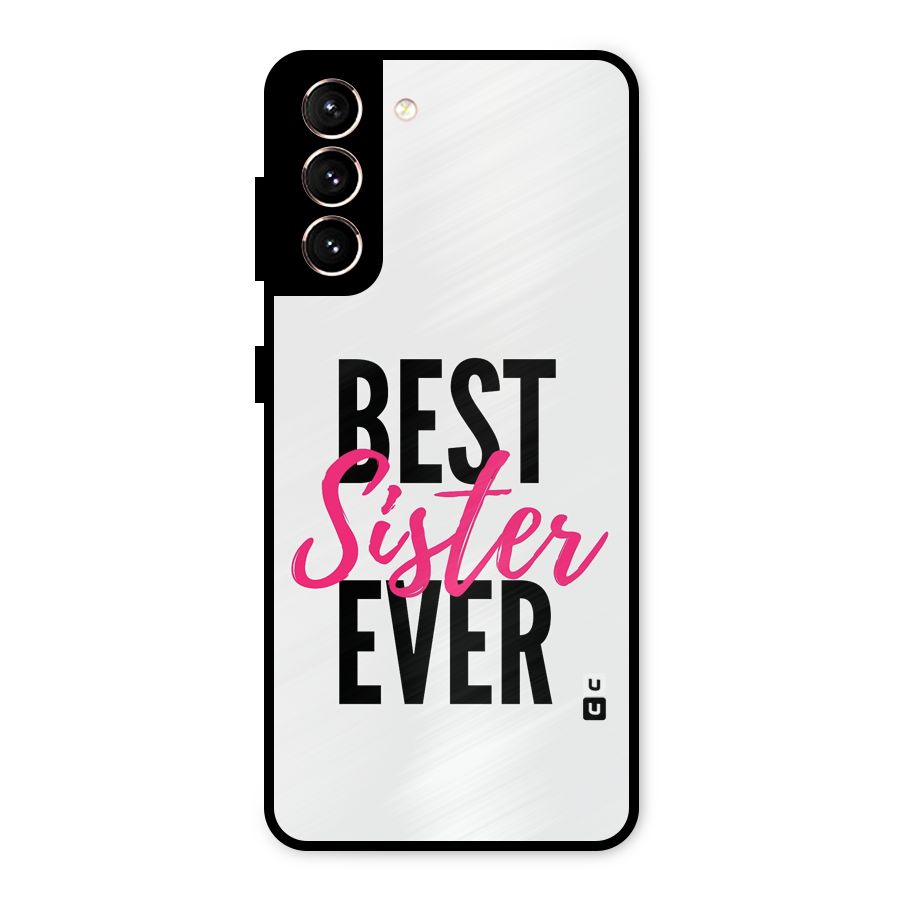 Best Sister Ever Metal Back Case for Galaxy S21 5G