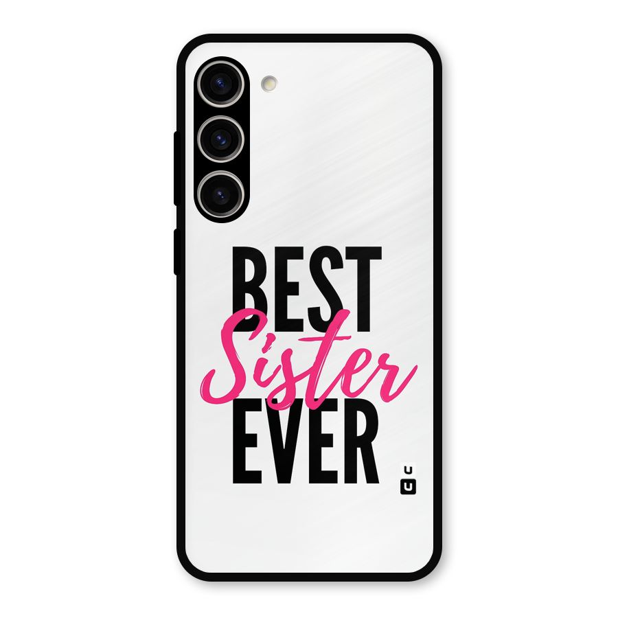 Best Sister Ever Metal Back Case for Galaxy S23 Plus