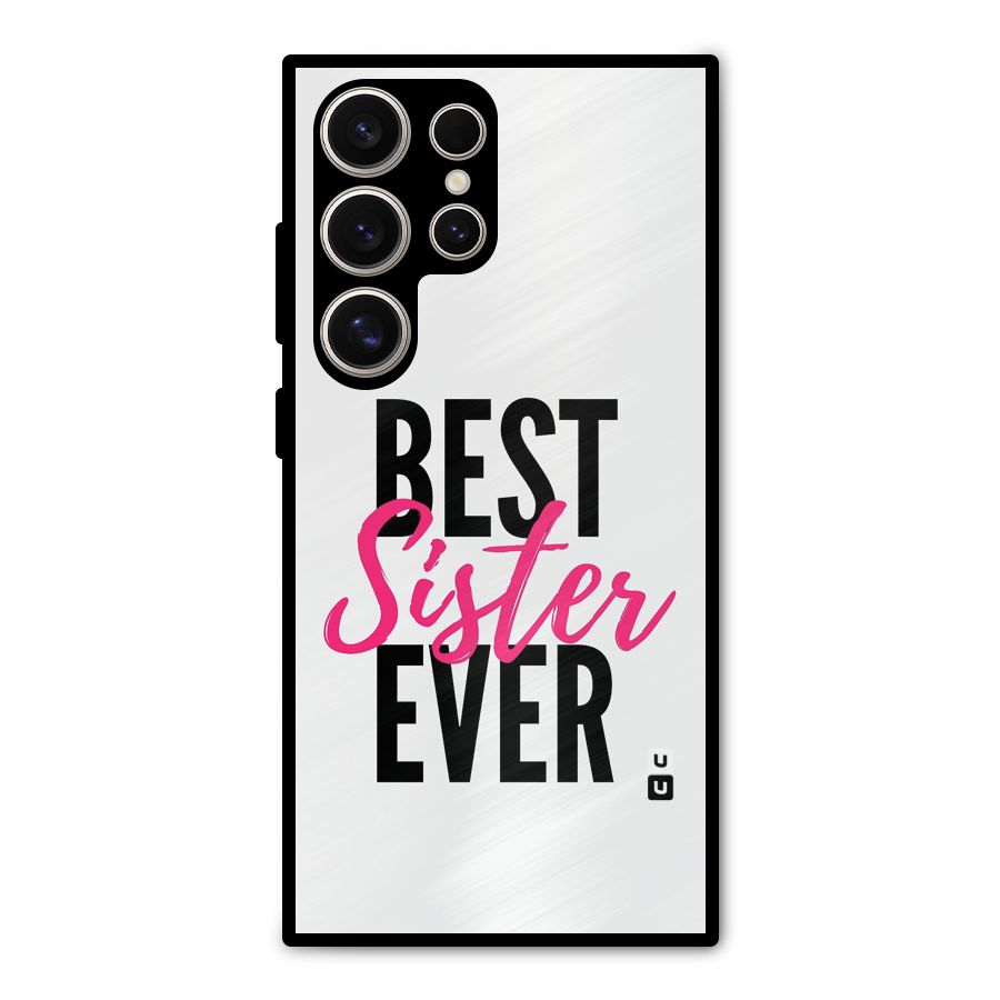 Best Sister Ever Metal Back Case for Galaxy S24 Ultra