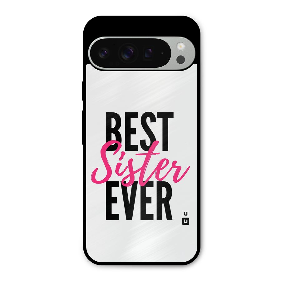 Best Sister Ever Metal Back Case for Google Pixel 9 Pro XL