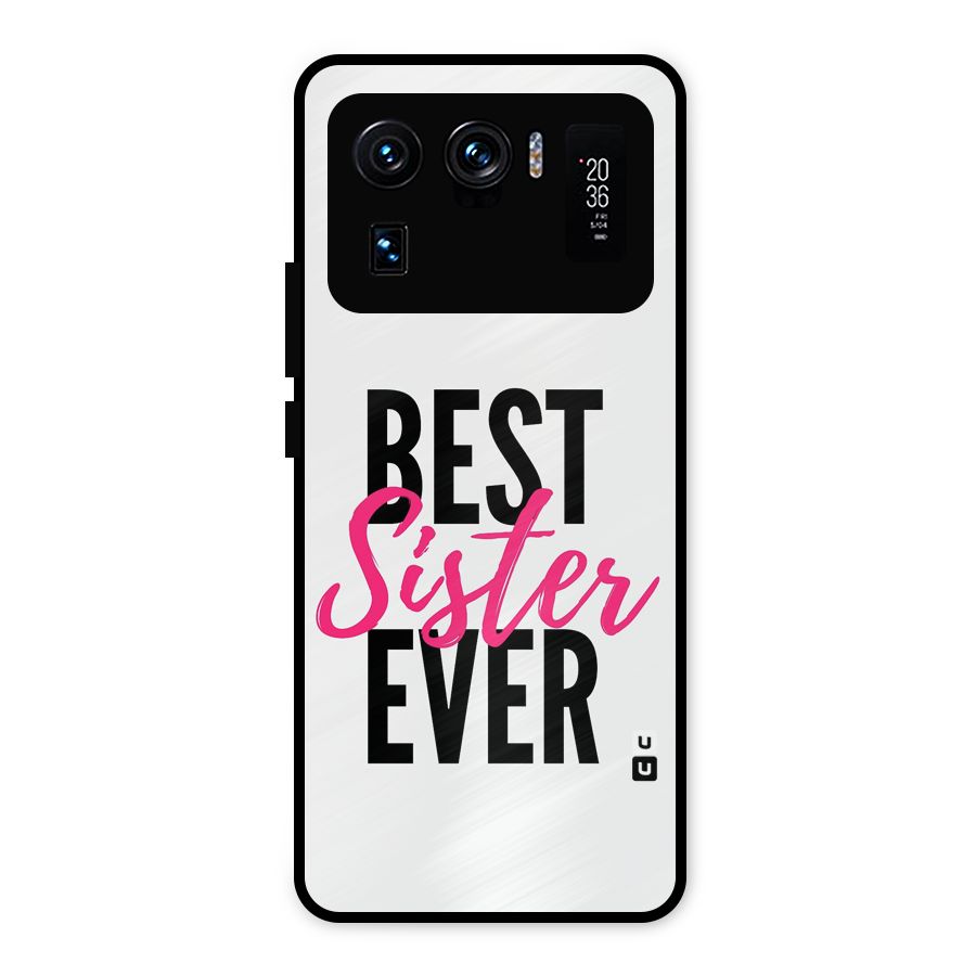 Best Sister Ever Metal Back Case for Mi 11 Ultra