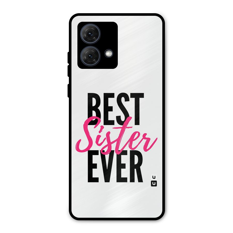 Best Sister Ever Metal Back Case for Moto G84