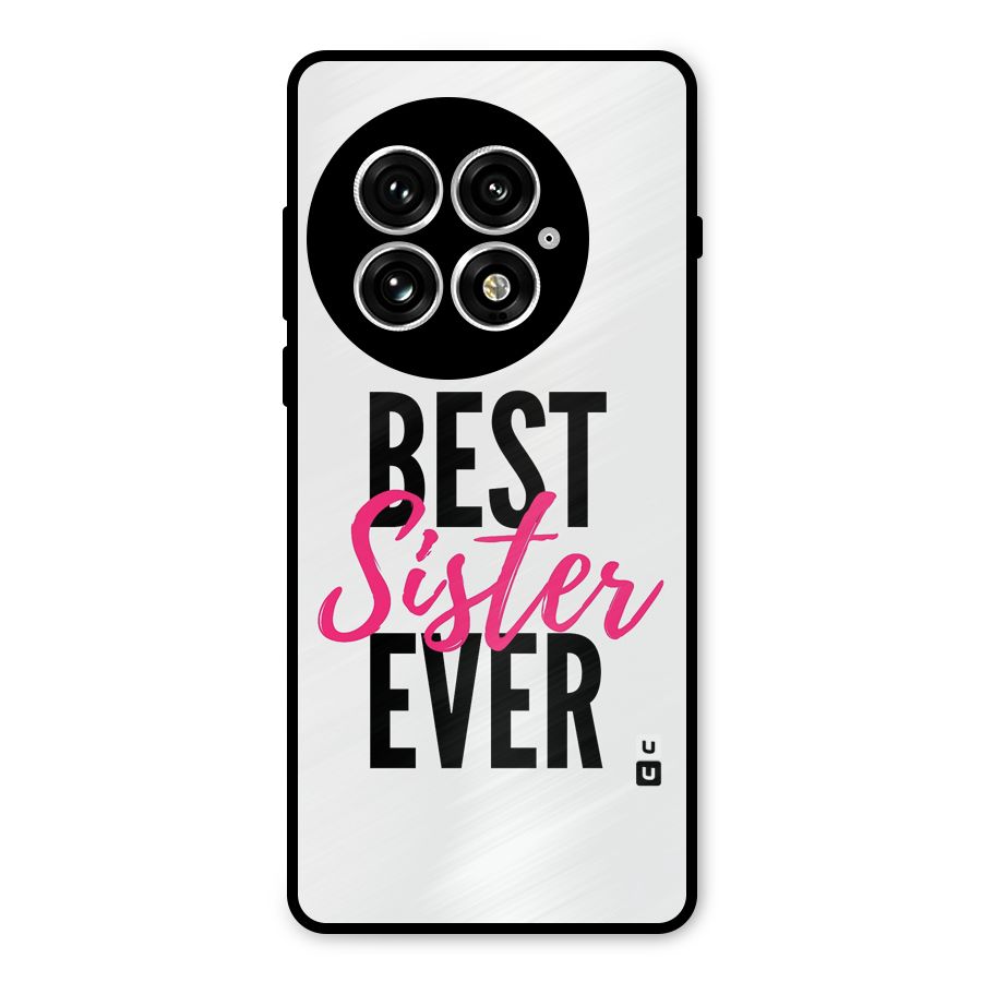 Best Sister Ever Metal Back Case for OnePlus 13