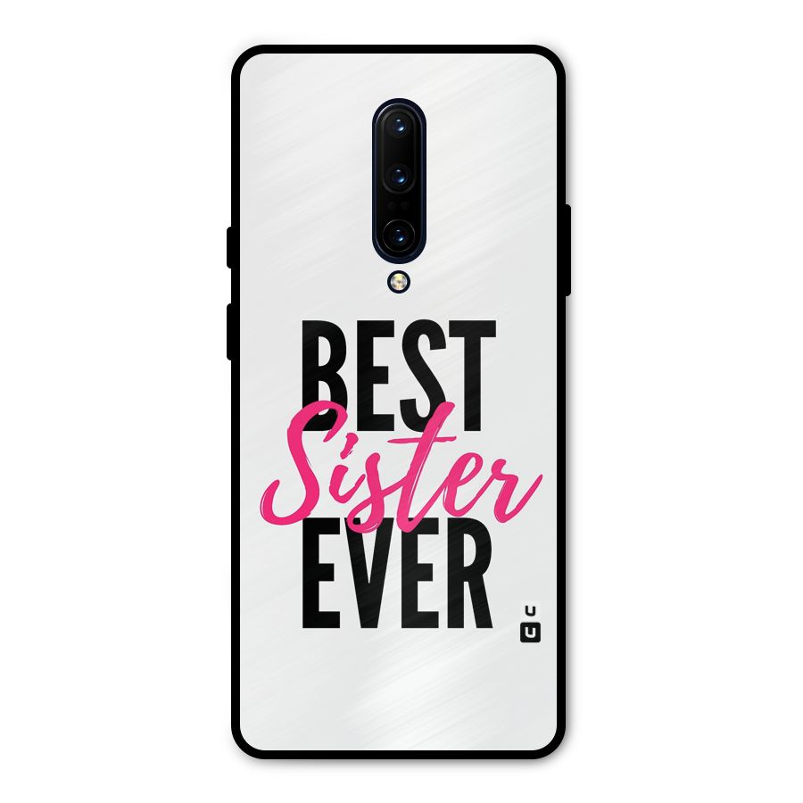 Best Sister Ever Metal Back Case for OnePlus 7 Pro