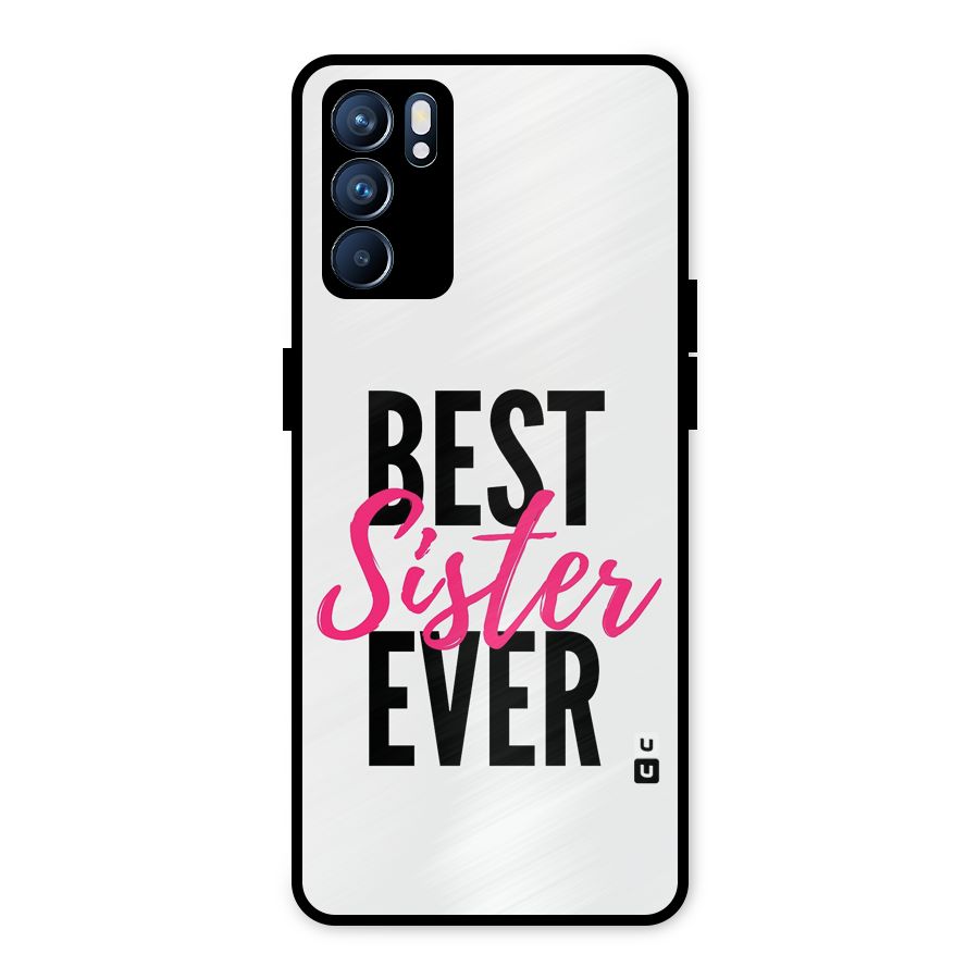 Best Sister Ever Metal Back Case for Oppo Reno6 5G