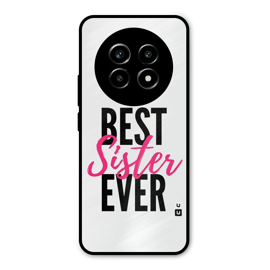 Best Sister Ever Metal Back Case for Realme 13 Pro