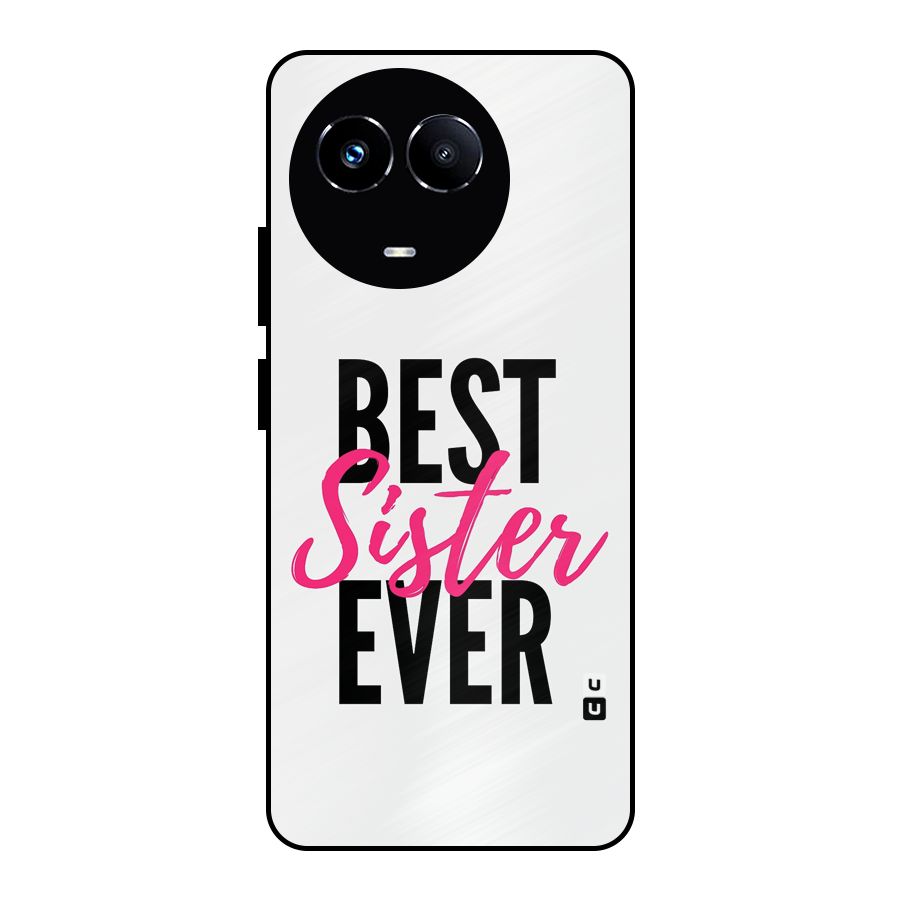 Best Sister Ever Metal Back Case for Realme Narzo 60X